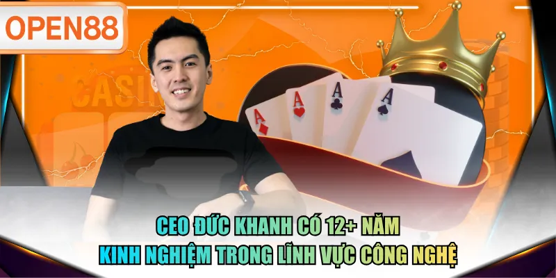 CEO Đức Khanh có 12+ năm kinh nghiệm trong lĩnh vực công nghệ CEO Đức Khanh có 12+ năm kinh nghiệm trong lĩnh vực công nghệ